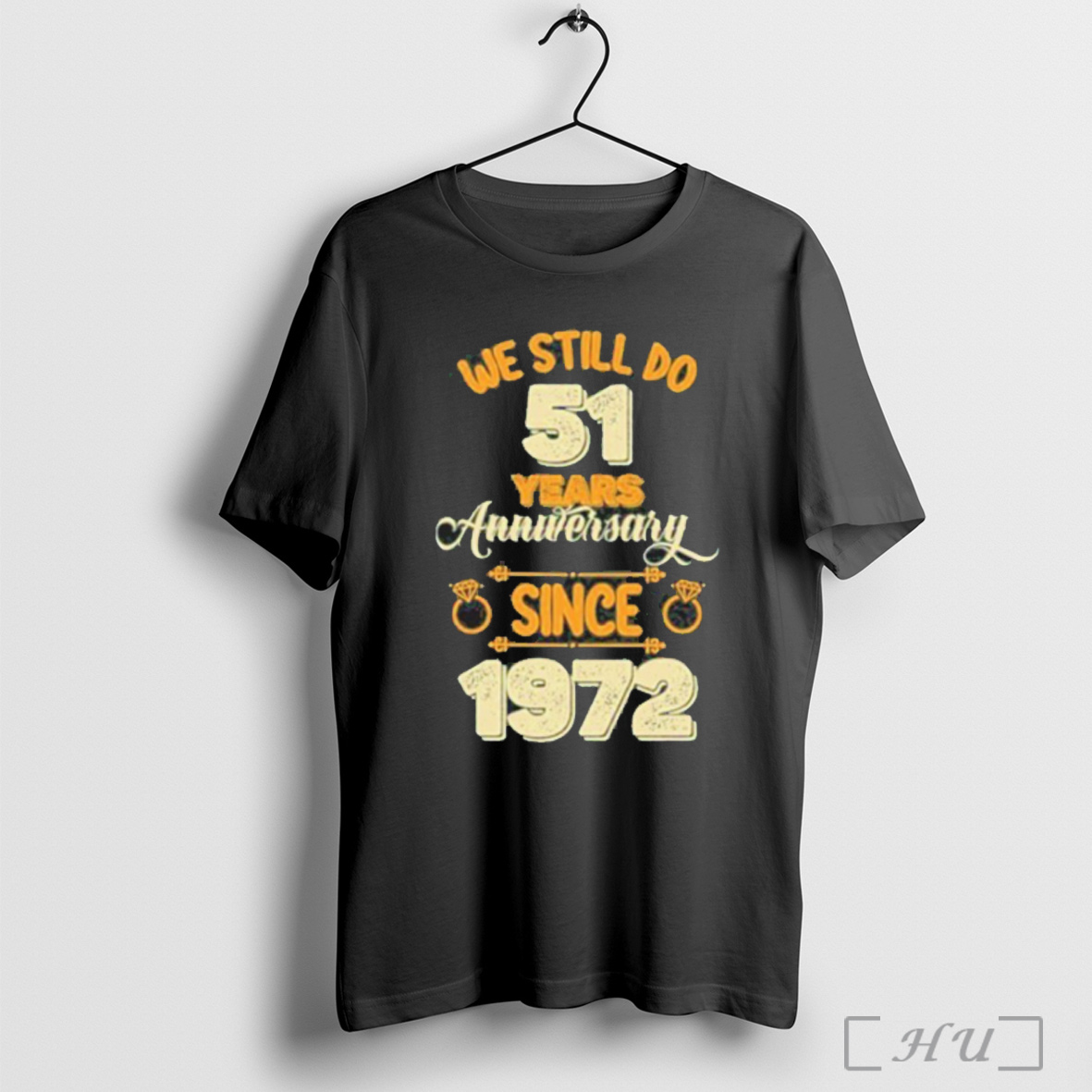 Officials We Still Do 51 Years Anniversary Since 1972 Shirt T Shirt Sweatshirt