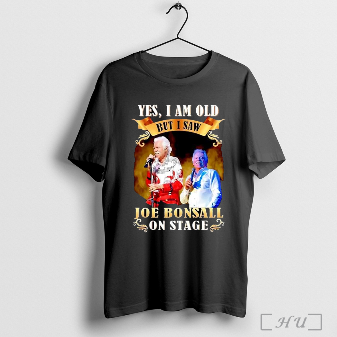 Officials Yes I Am Old But I Saw Joe Bonsall On Stage Posters T Shirt Sweatshirt