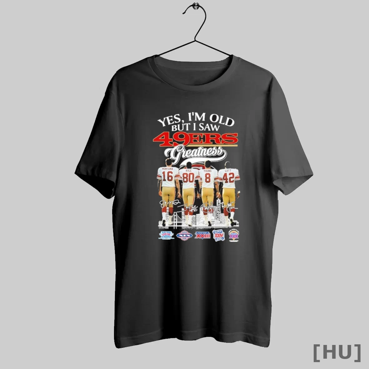 Officials Yes Im Old But I Saw Greatness San Francisco 49ers Players T Shirt Sweatshirt