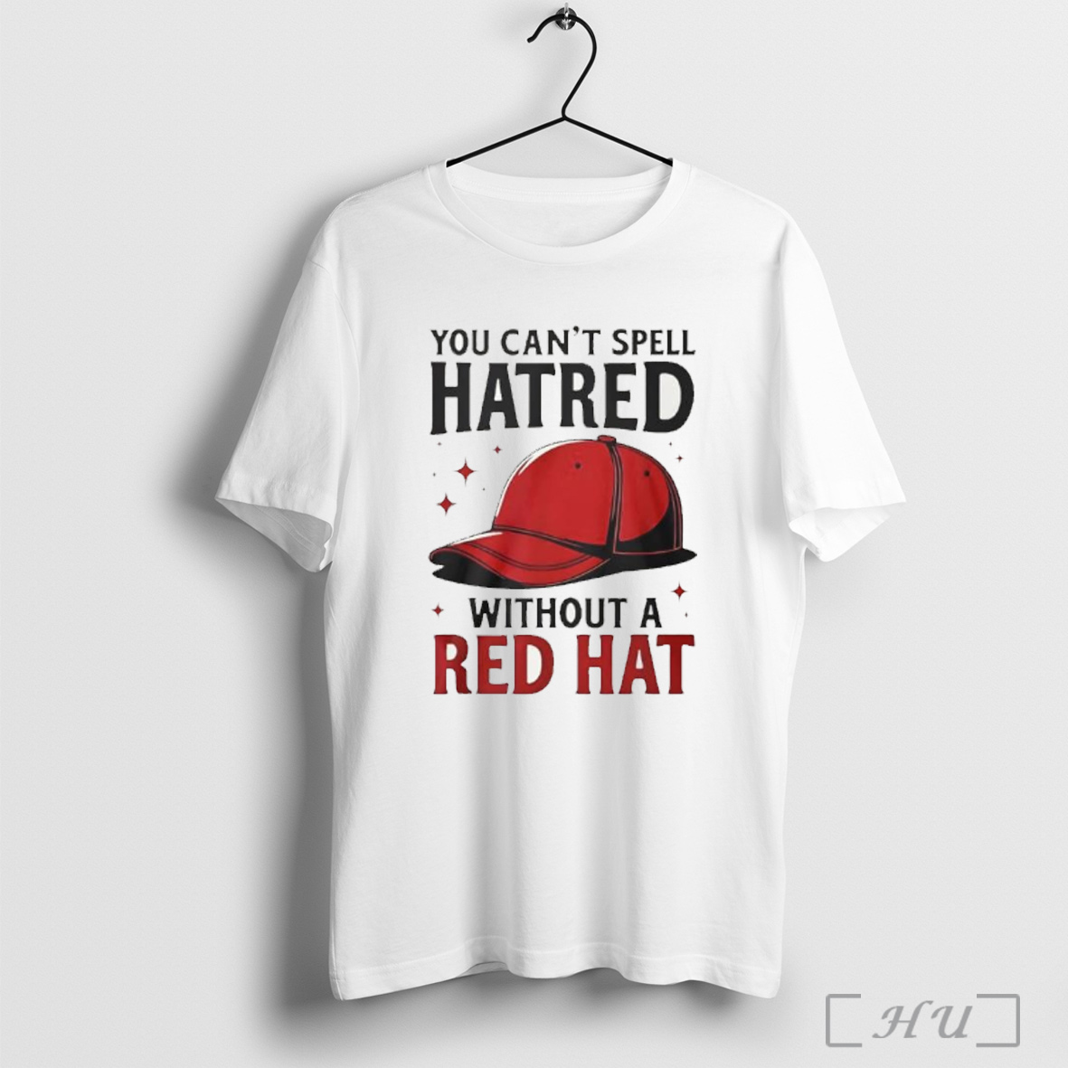 Officials You Can T Spell Hatred Without Red Hat T Shirt Sweatshirt