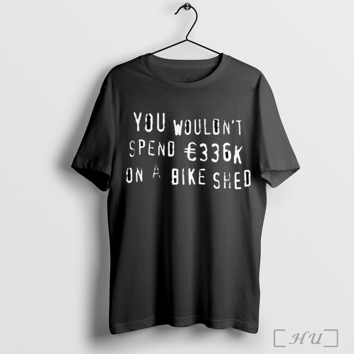 Officials You Wouldnt Spend 366k On A Bike Shed T Shirt Sweatshirt
