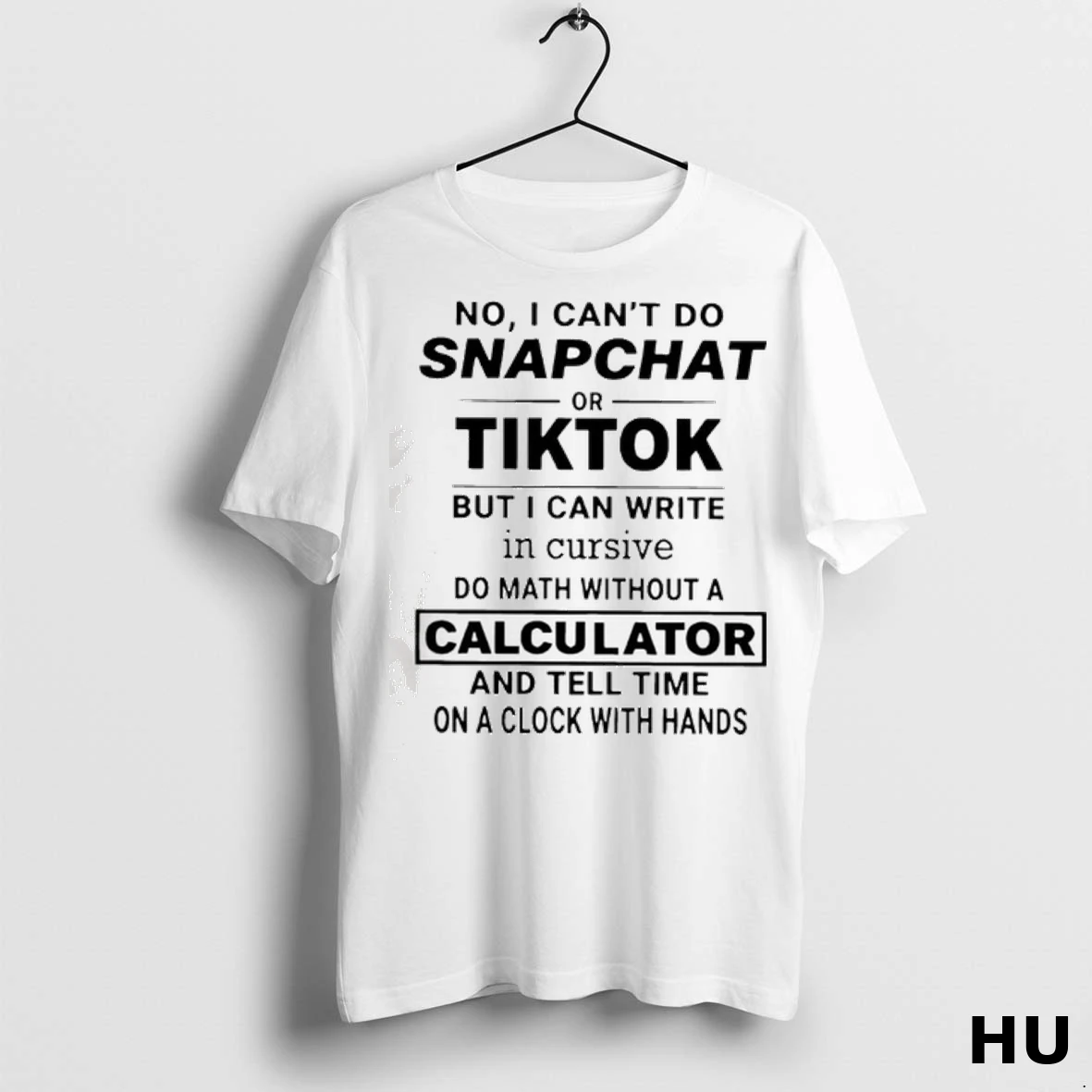 Officials No I Cant Do Snapchat Or Tiktok But I Can Write In Cursive Do Math Without A Calculator Classic Sqwi57 T Shirt Sweatshirt