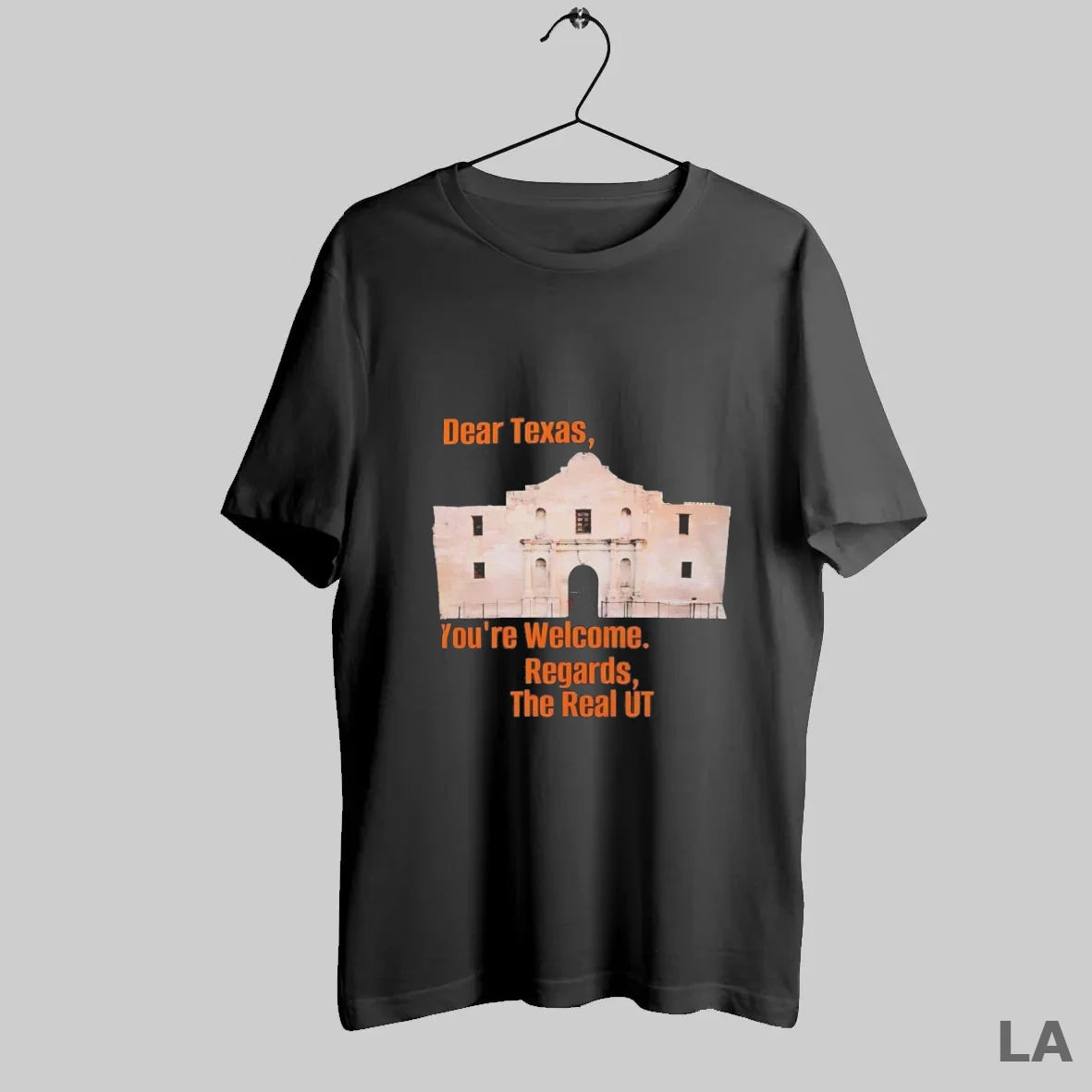 Original Alamo Dear Texas Youre Welcome Regards The Real Ut T Shirt Shirt