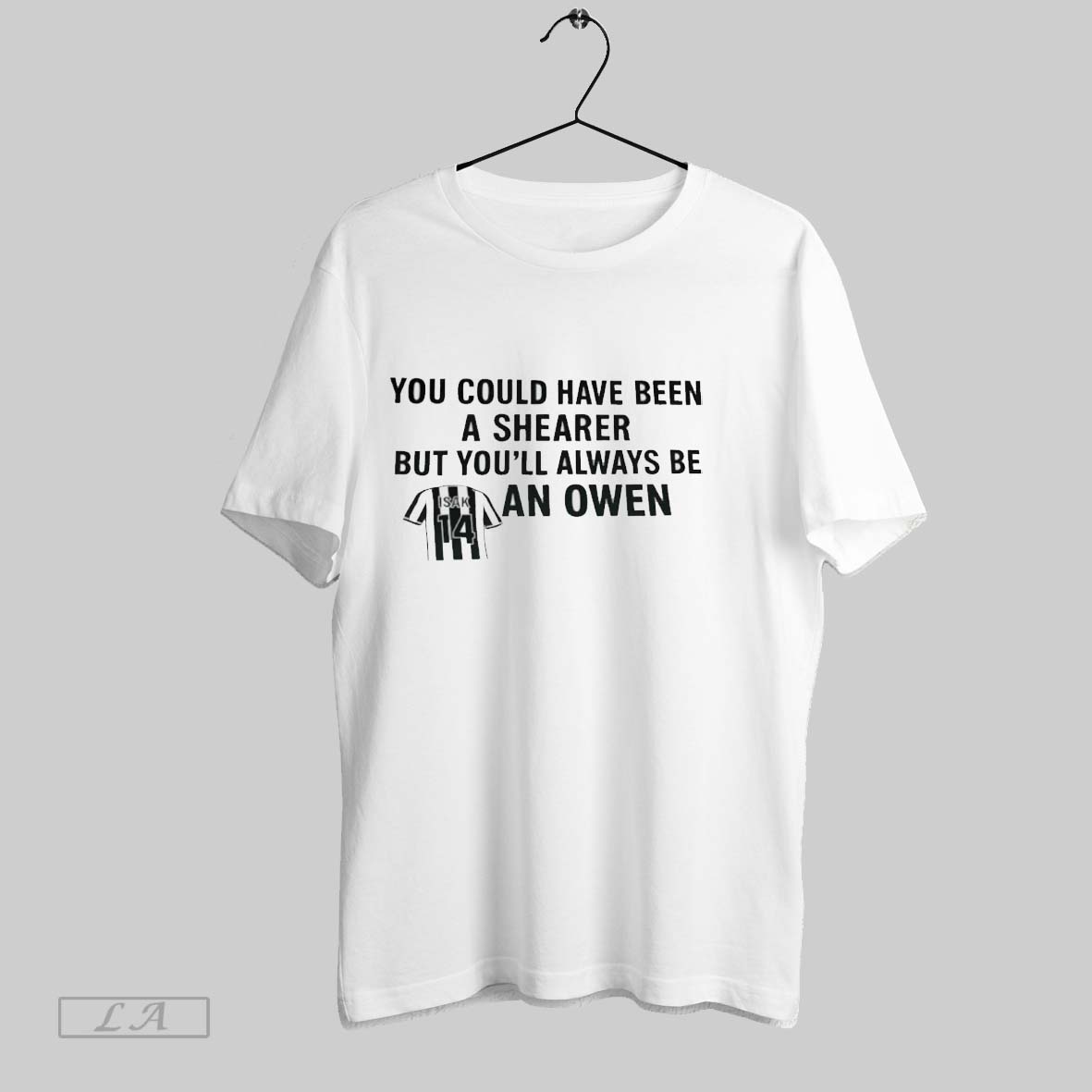 Original Alexander Isak You Could Have Been A Shearer But Youll Always Be An Owen Shirt