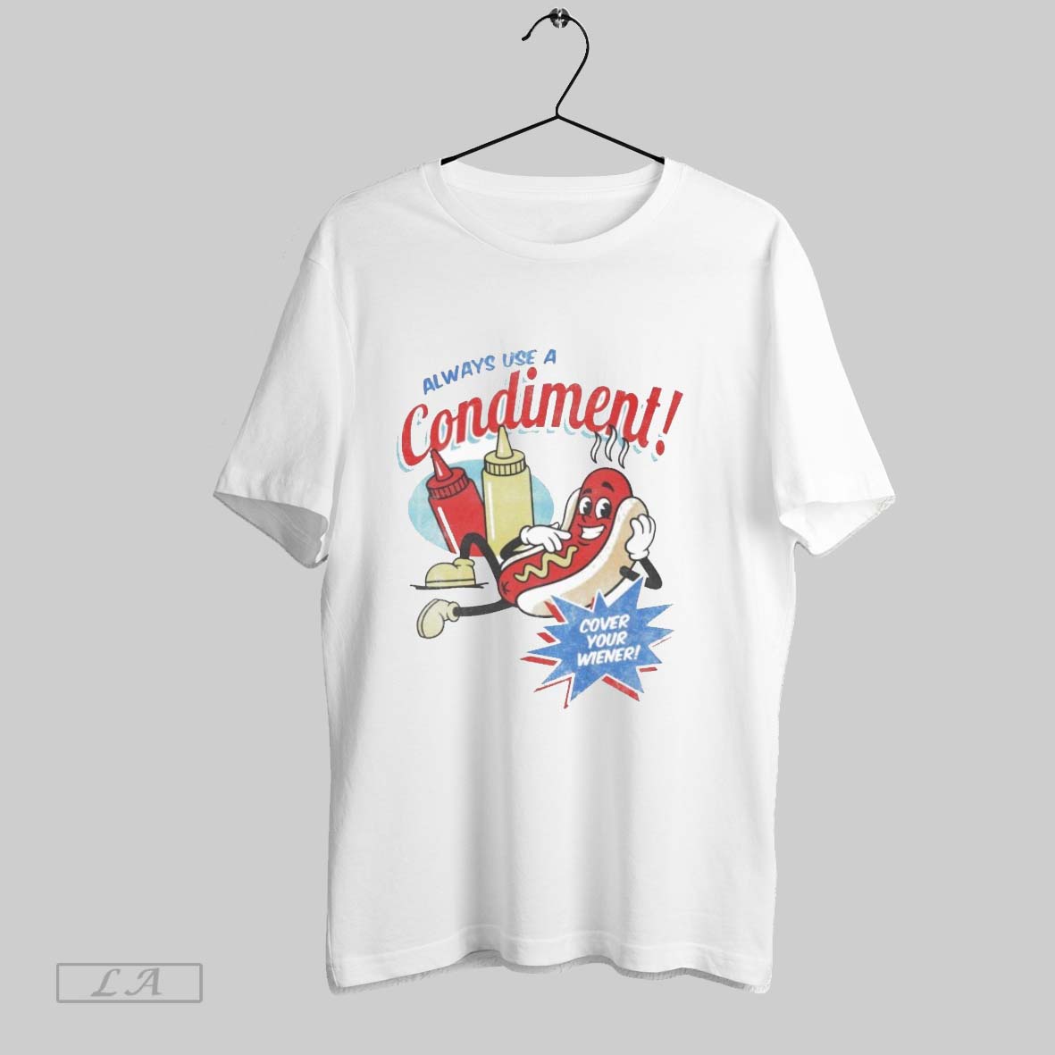 Original Always Use A Condiment Cover Your Wiener Hotdog Shirt