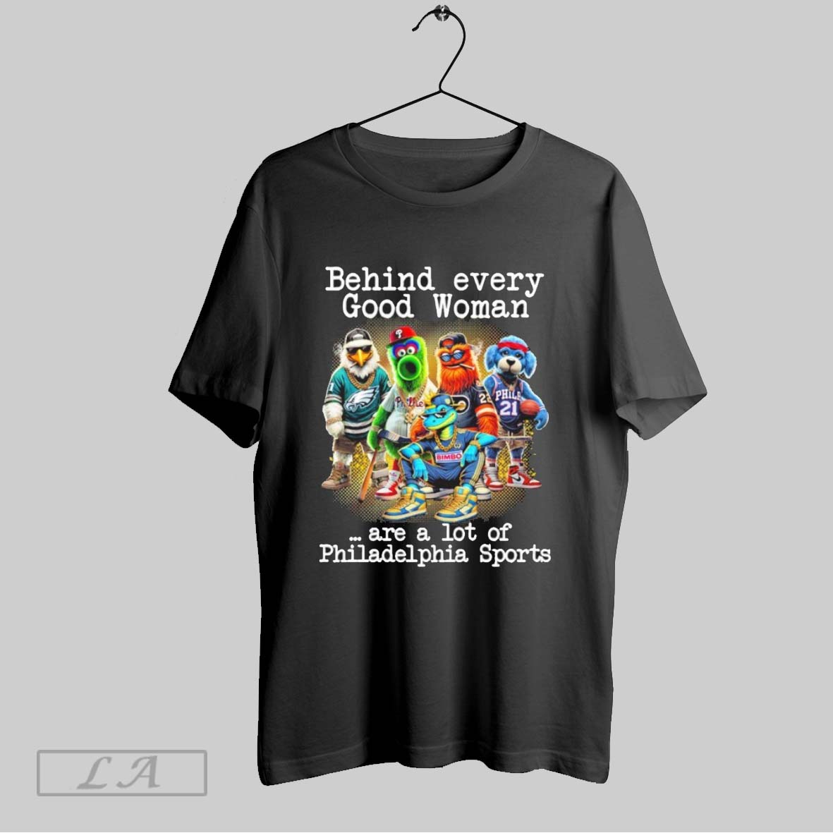 Original Behind Every Good Woman Are A Lot Of Philadelphia Mascot Sports Teams Shirt