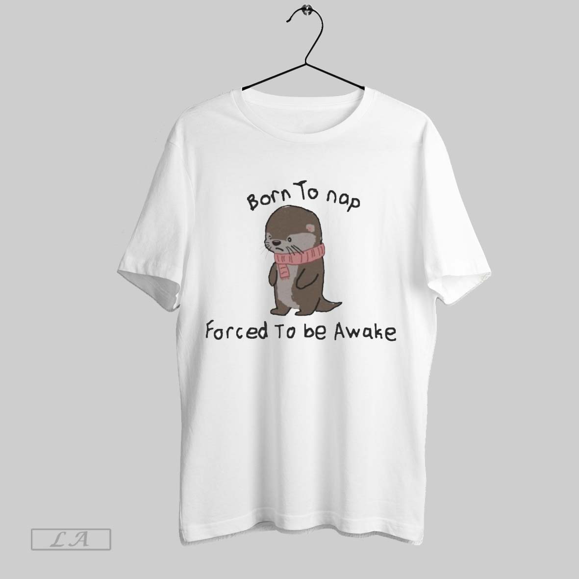 Original Born To Nap Forced To Be Awake Otter Shirt