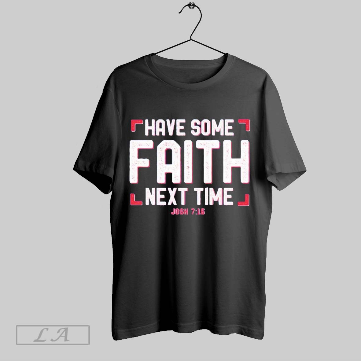 Original Buffalo Bills Have Some Faith Next Time Shirt