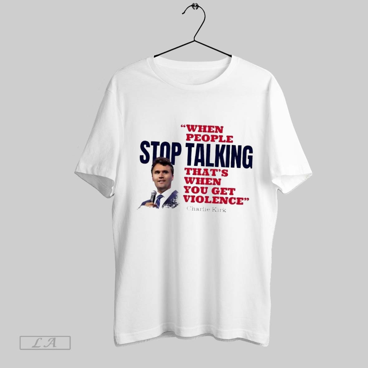 Original Charlie Kirk When People Stop Talking Thats When You Get Violence Shirt