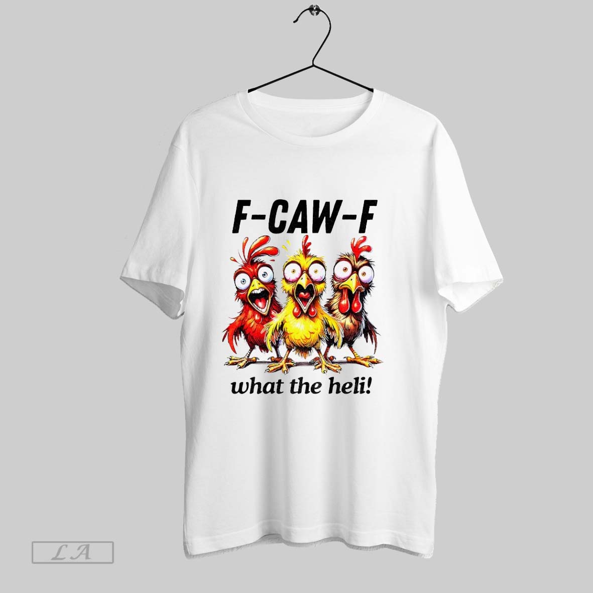 Original Chicken F Caw F What The Heli Silly Farm Animal Shirt