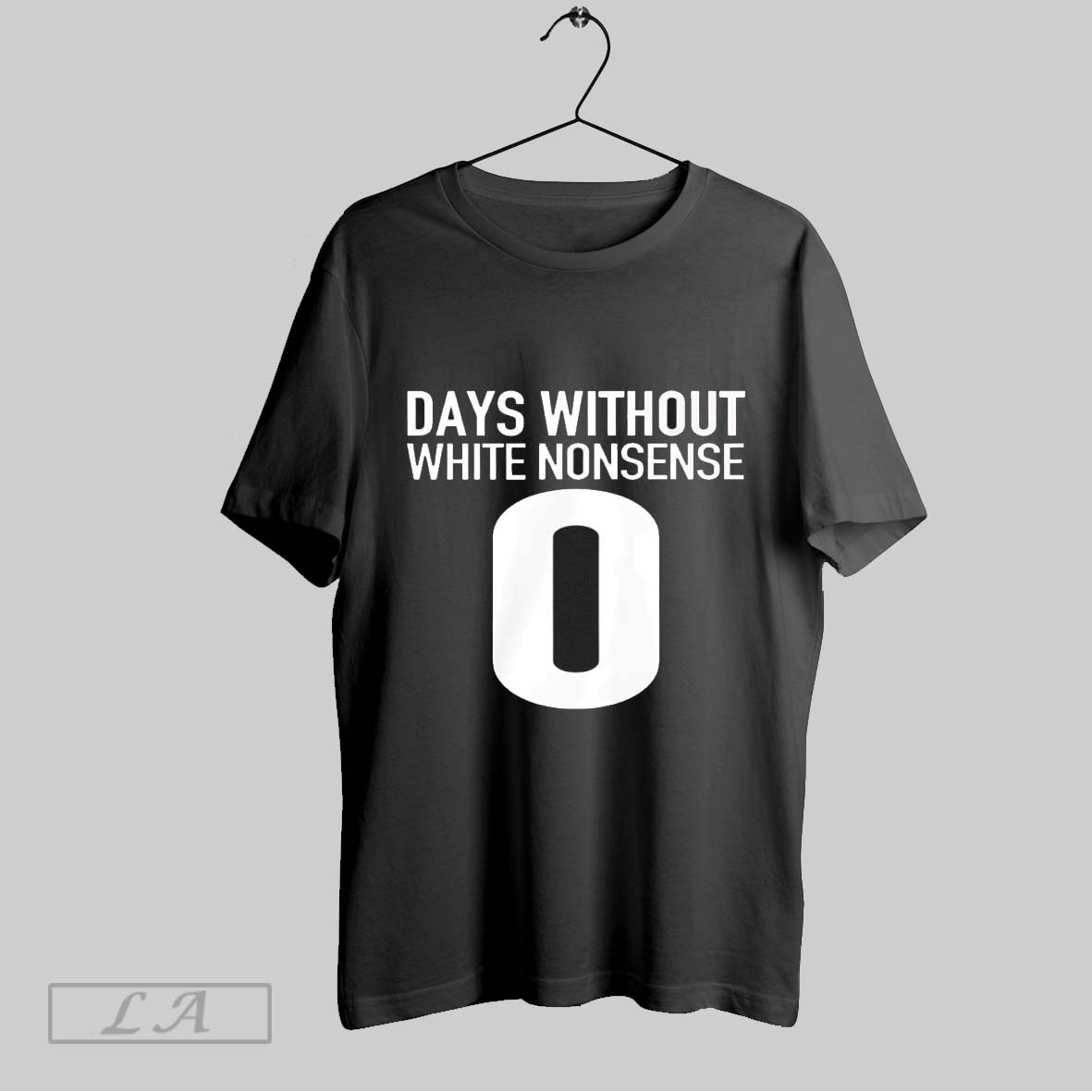Original Days Without White Nonsense 0 Shirt
