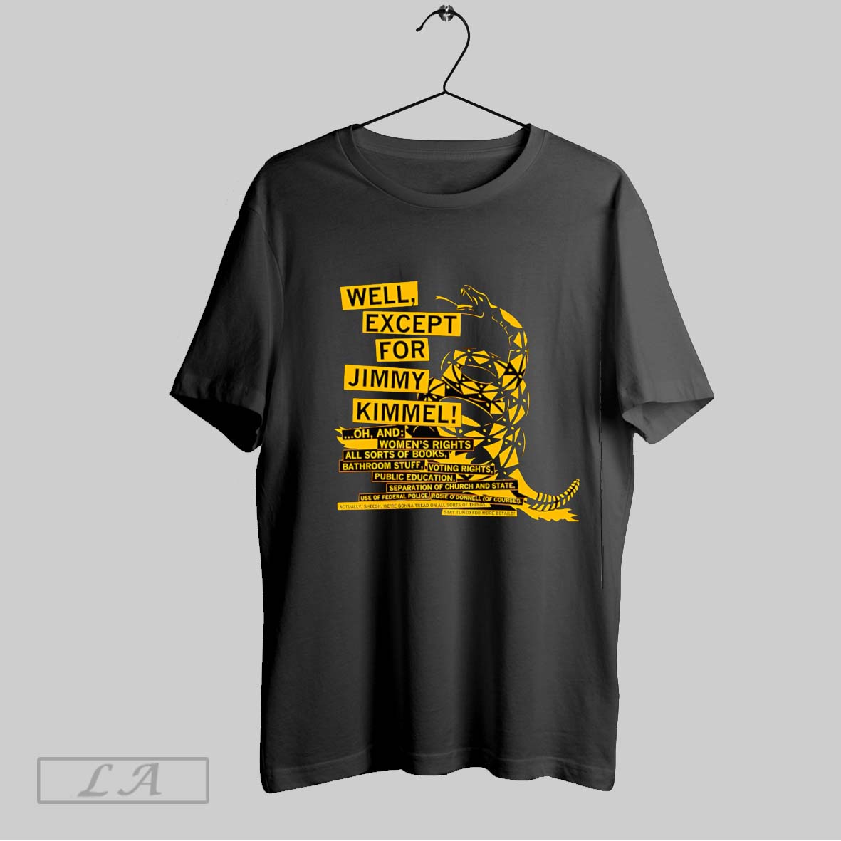 Original Dont Tread On Me Except For Jimmy Kimmel Shirt