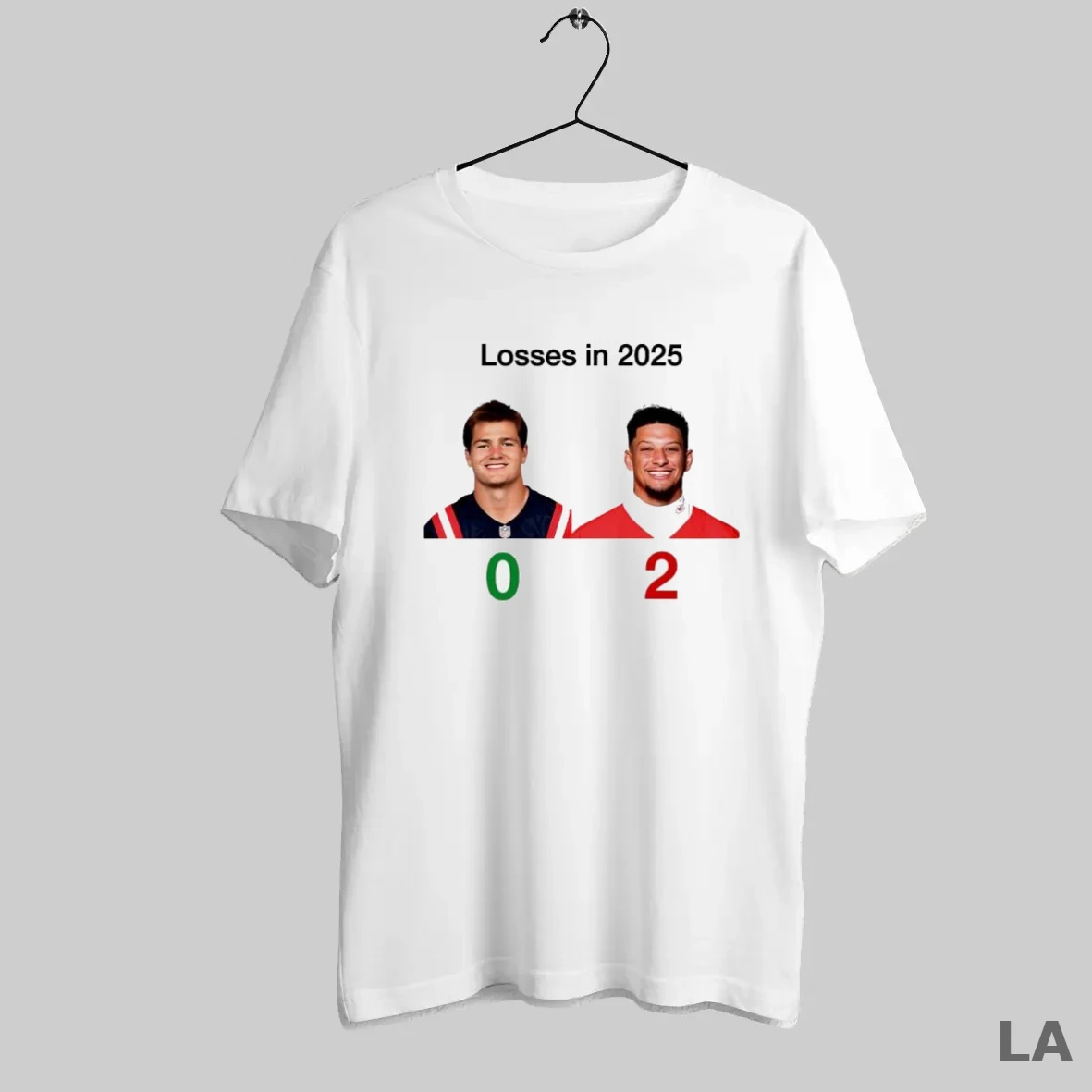 Original Drake Maye 0 Patrick Mahomes 2 Losses In 2025 T Shirt Shirt