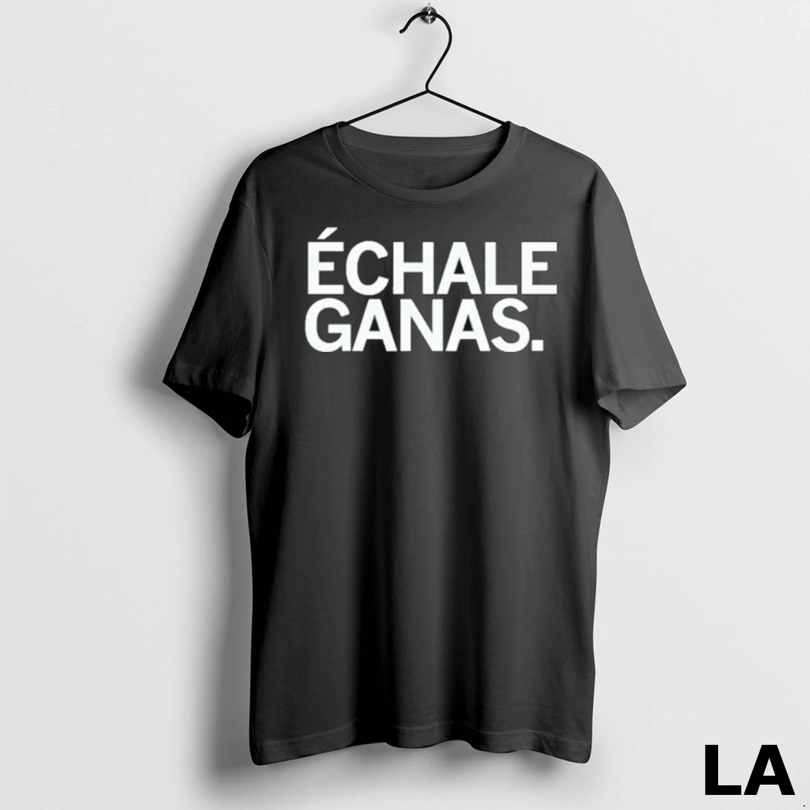 Original Echale Ganas 2025 Shirt
