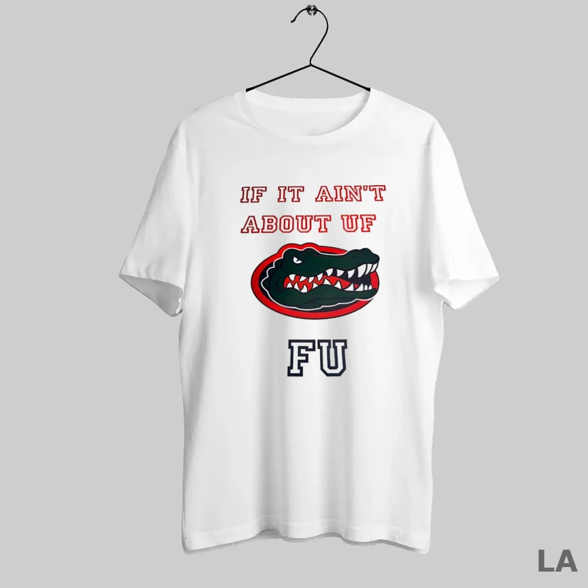 Original Florida Gators If It Aint About Uf Fu T Shirt Shirt