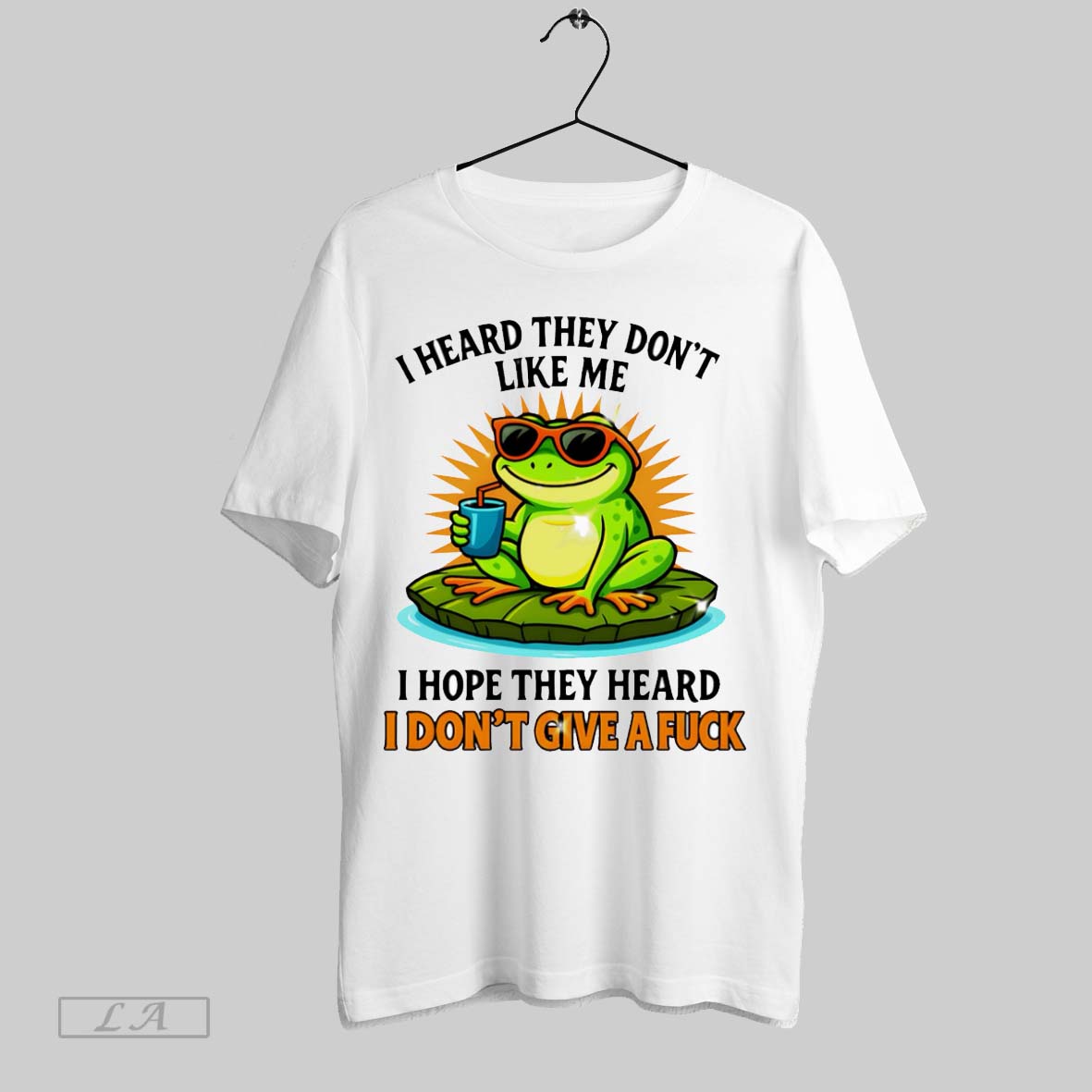 Original Frog I Heard They Dont Like Me I Hope They Heard I Dont Give A Fuck Shirt
