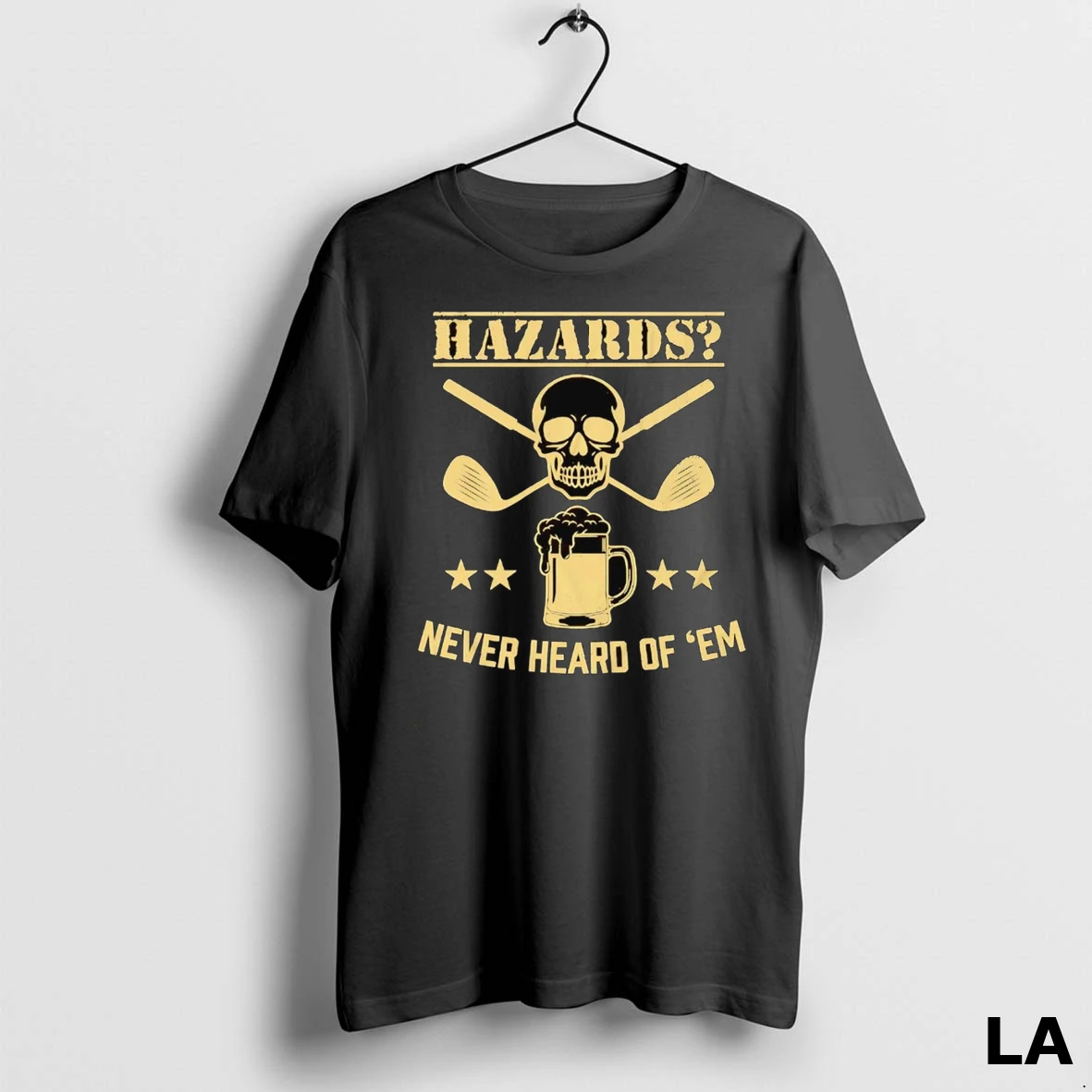 Original Hazards Never Heard Of Em Shirt