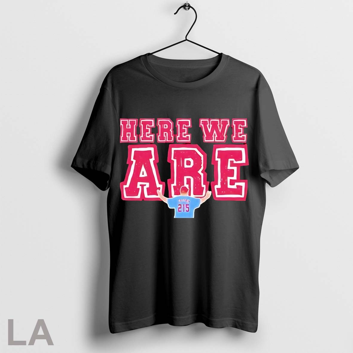 Original Here We Are 215 Philadelphia Phillies Shirt