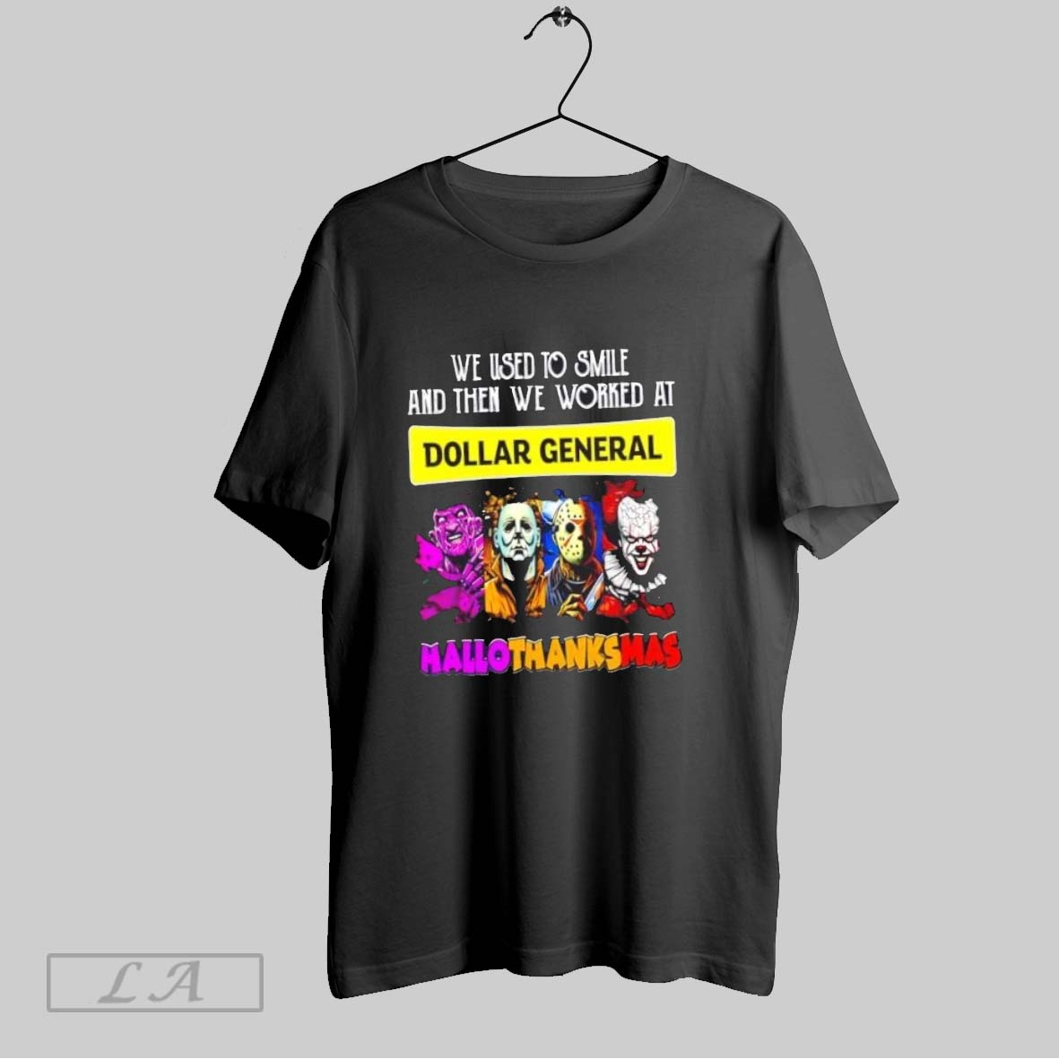 Original Horror Movies We Used To Smile And Then We Worked At Dollar General Happy Hallothanksmas Shirt