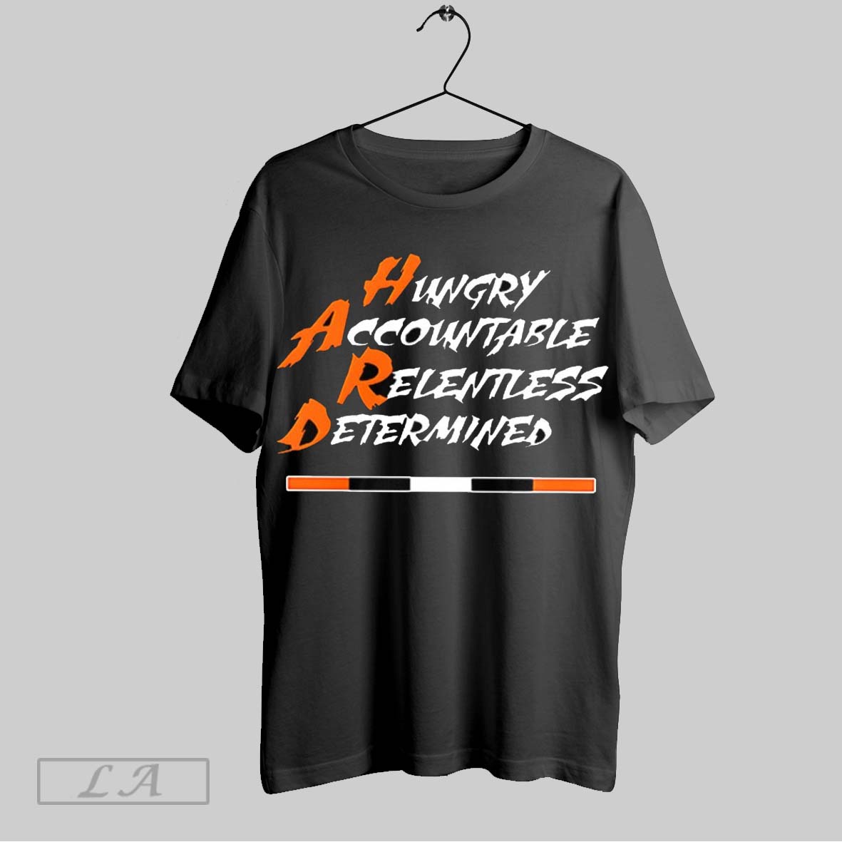 Original Hungry Accountable Relentless Shirt