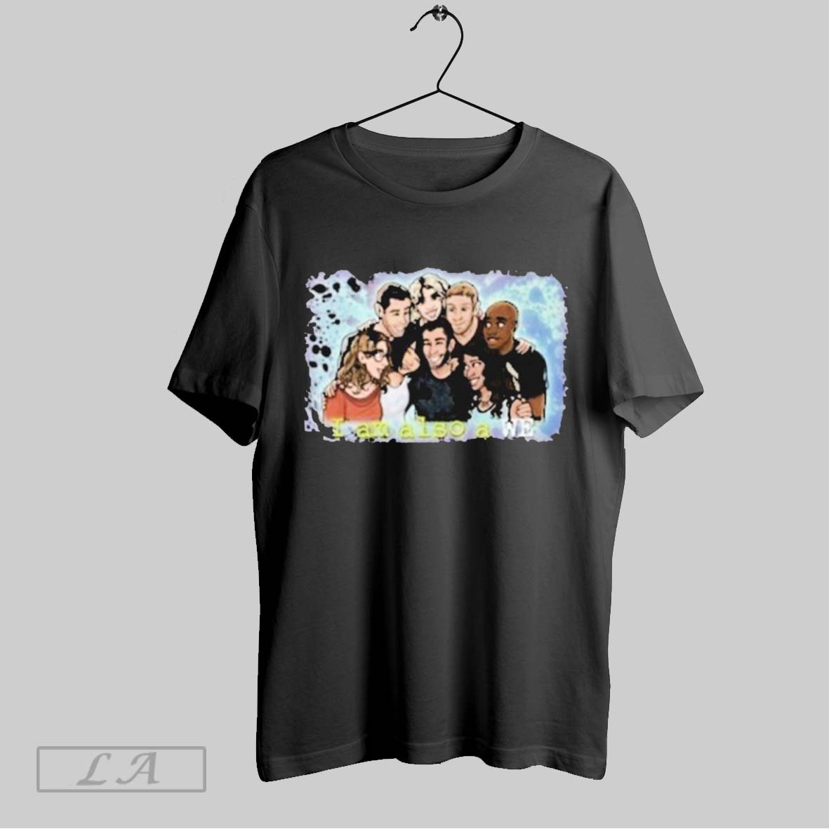 Original I Am Also A We Shirt