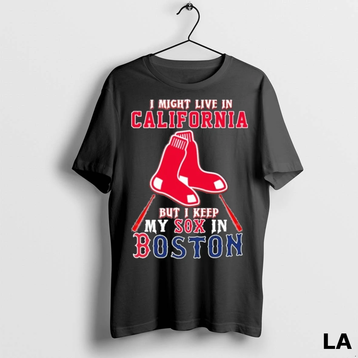 Original I Might Live In California But I Keep My Sox In Boston Shirt