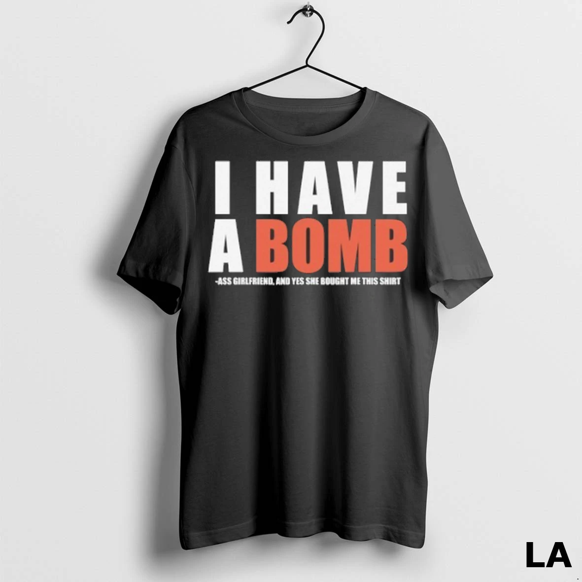 Original I Have A Bomb Ass Girlfriend Shirt
