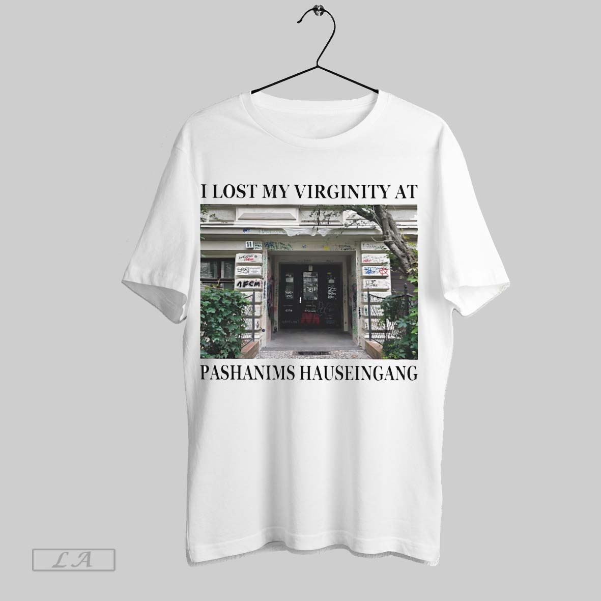 Original I Lost My Virginity At Pashanims Hauseingang Shirt