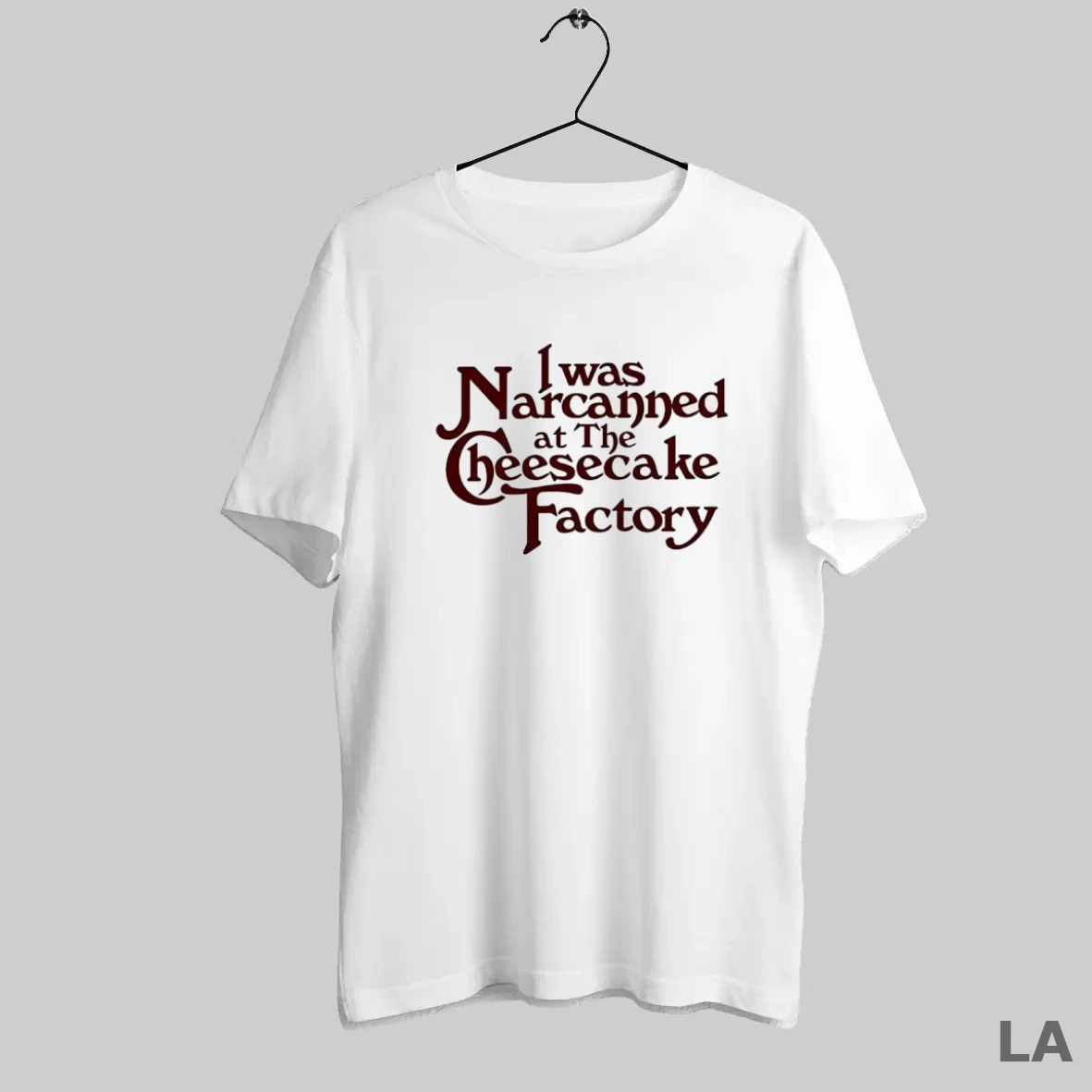 Original I Was Narcanned At The Cheesecake Factory T Shirt Shirt