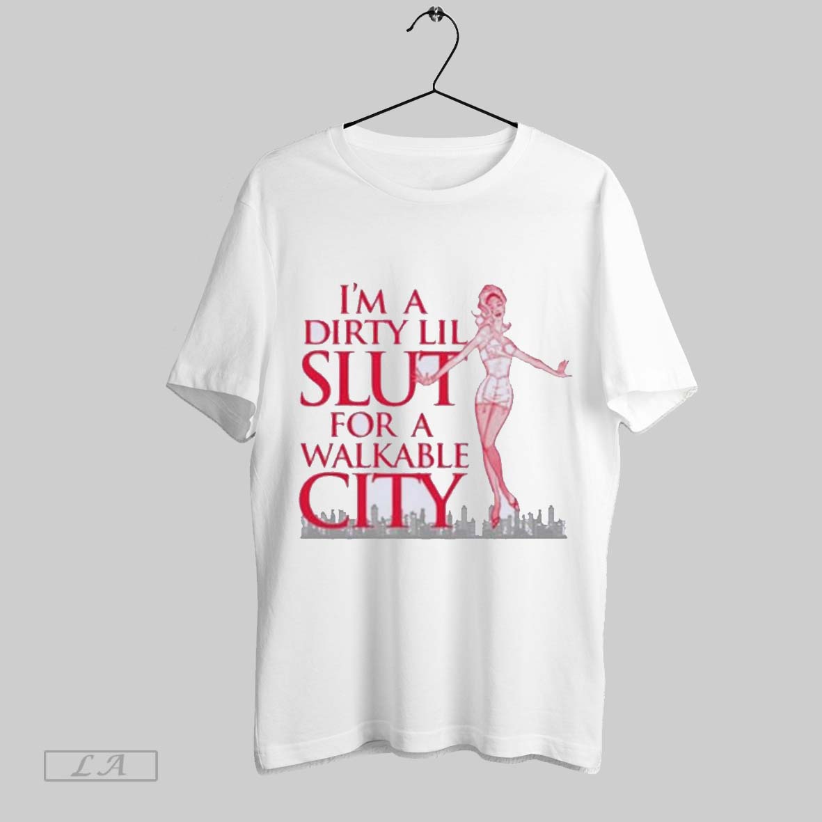 Original Im A Dirty Lil Slut For A Walkable City Skyline Shirt