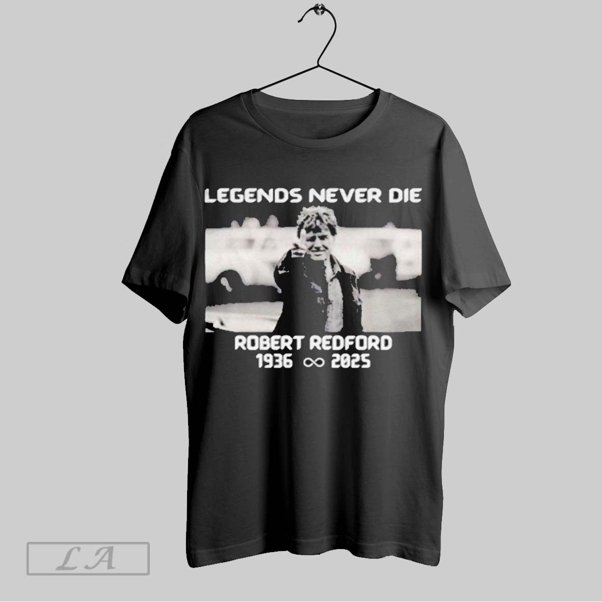 Original Legends Never Die Robert Redford 1936 2025 Shirt