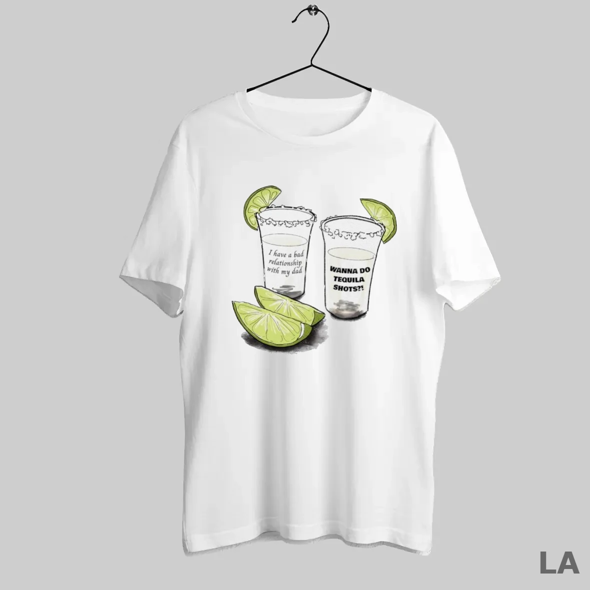 Original Lemonade I Have A Bad Relationship With My Dad Wanna Do Tequila Shots T Shirt