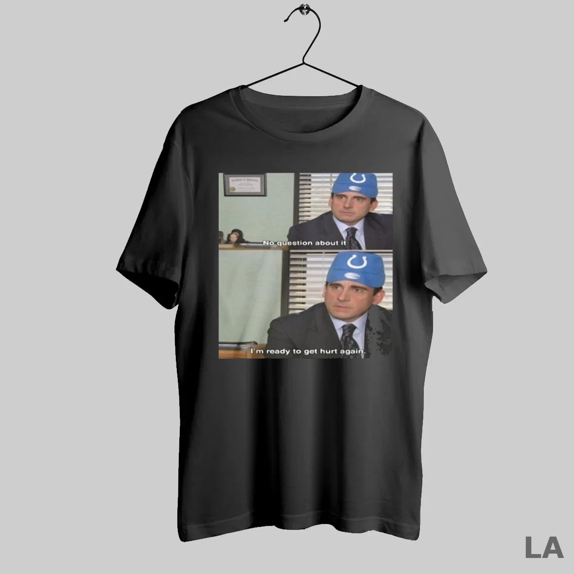 Original Michael Scotts Indianapolis Colts No Question About It Im Ready To Get Hurt Again T Shirt