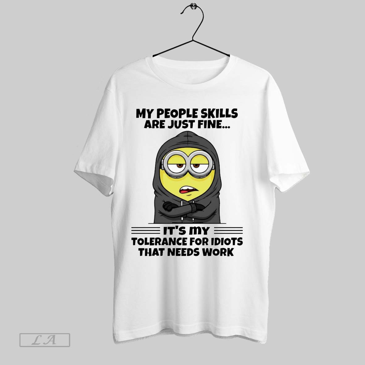 Original Minion My People Skills Are Just Fine Its My Tolerance For Idiots That Needs Work Shirt