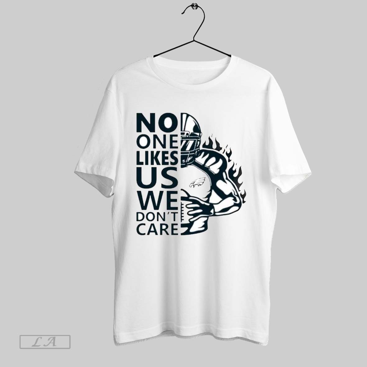 Original No One Likes Us We Dont Care Philadelphia Eagles Fan Posters White Shirt