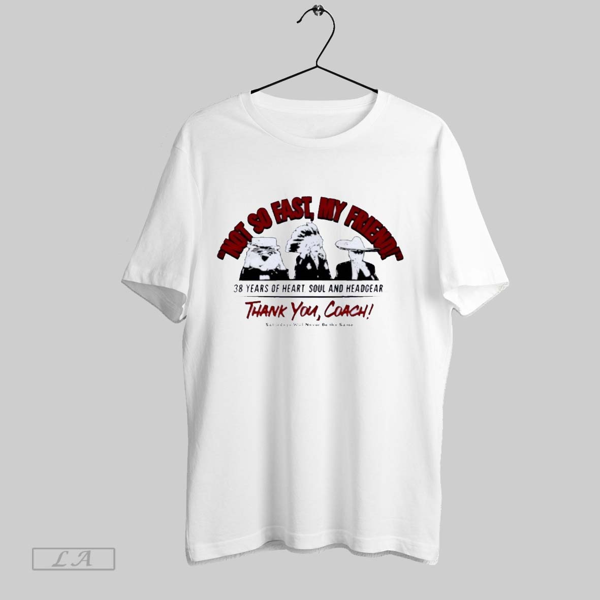 Original Not So Fast My Friend Thank You Coach Shirt