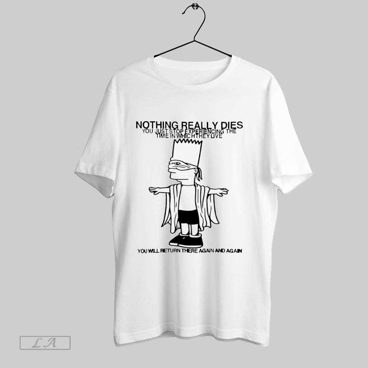 Original Nothing Really Dies You Just Stop Experiencing The Time In Which They Live Shirt
