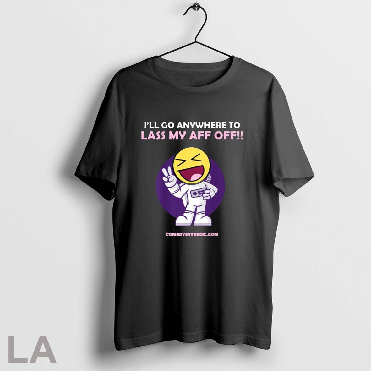 Original Official Ill Go Anywhere To Lass My Aff Off Shirt
