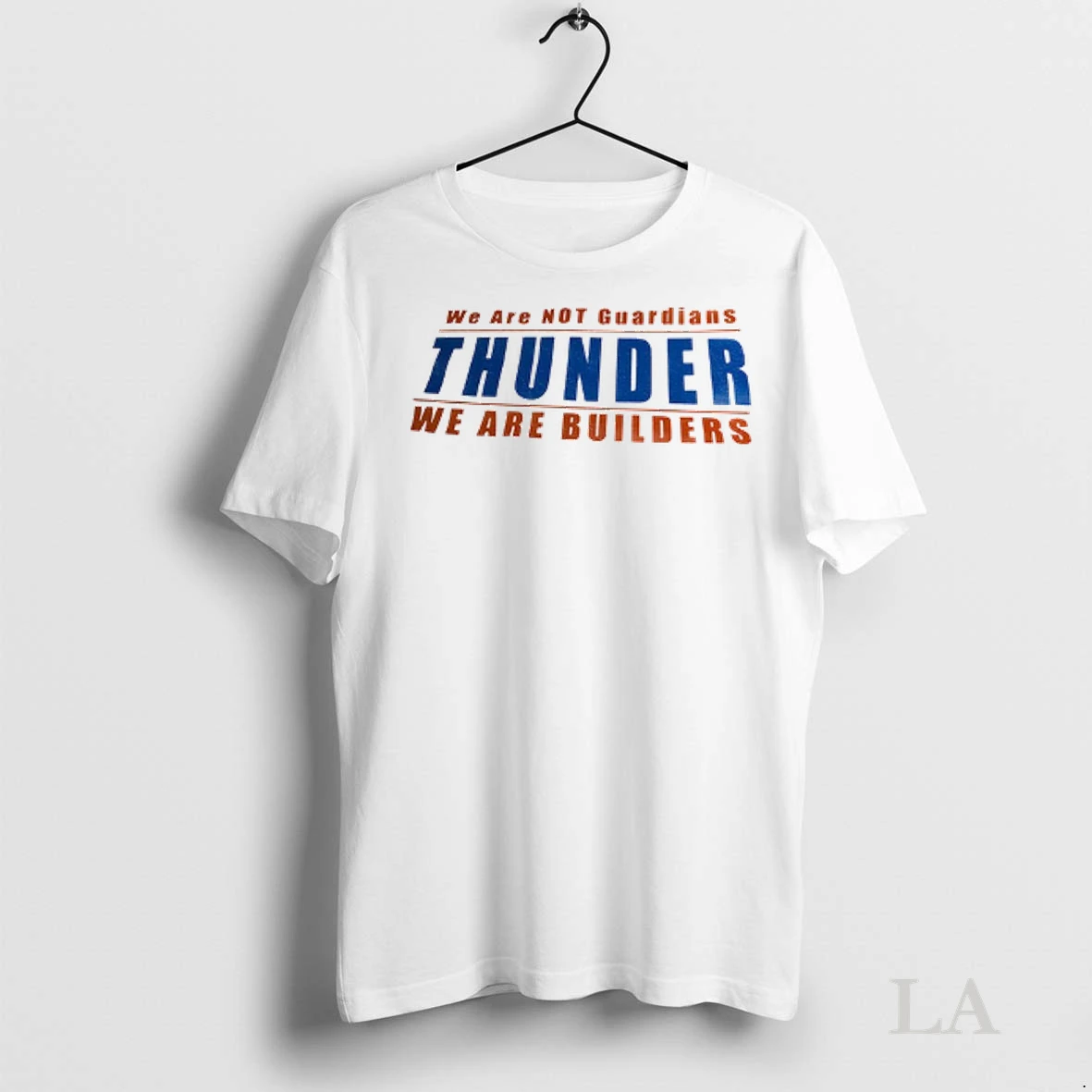 Original Oklahoma City Thunder We Are Not Guardians Thunder We Are Builders Shirt