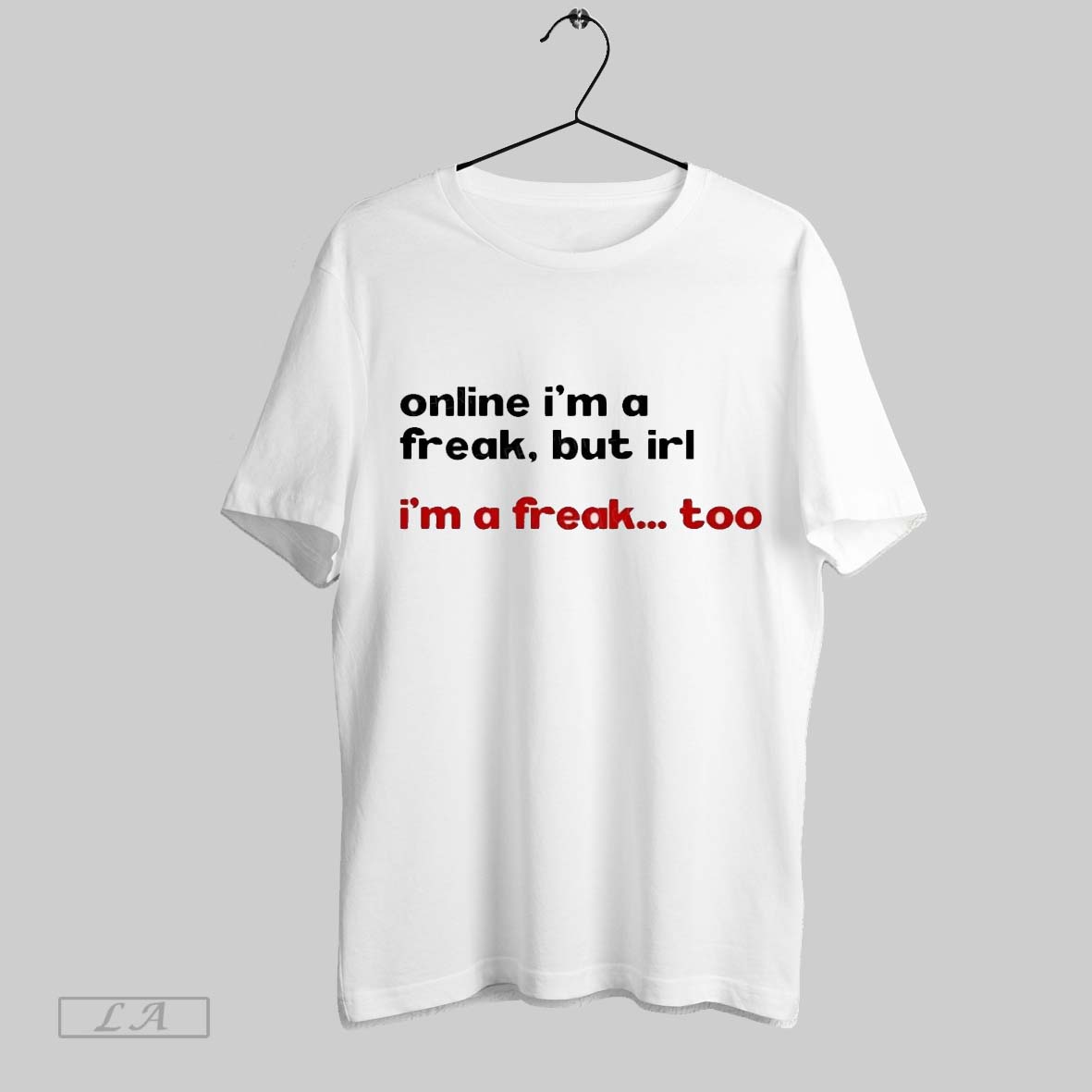 Original Online Im A Freak But Irl Im A Freak Too Shirt