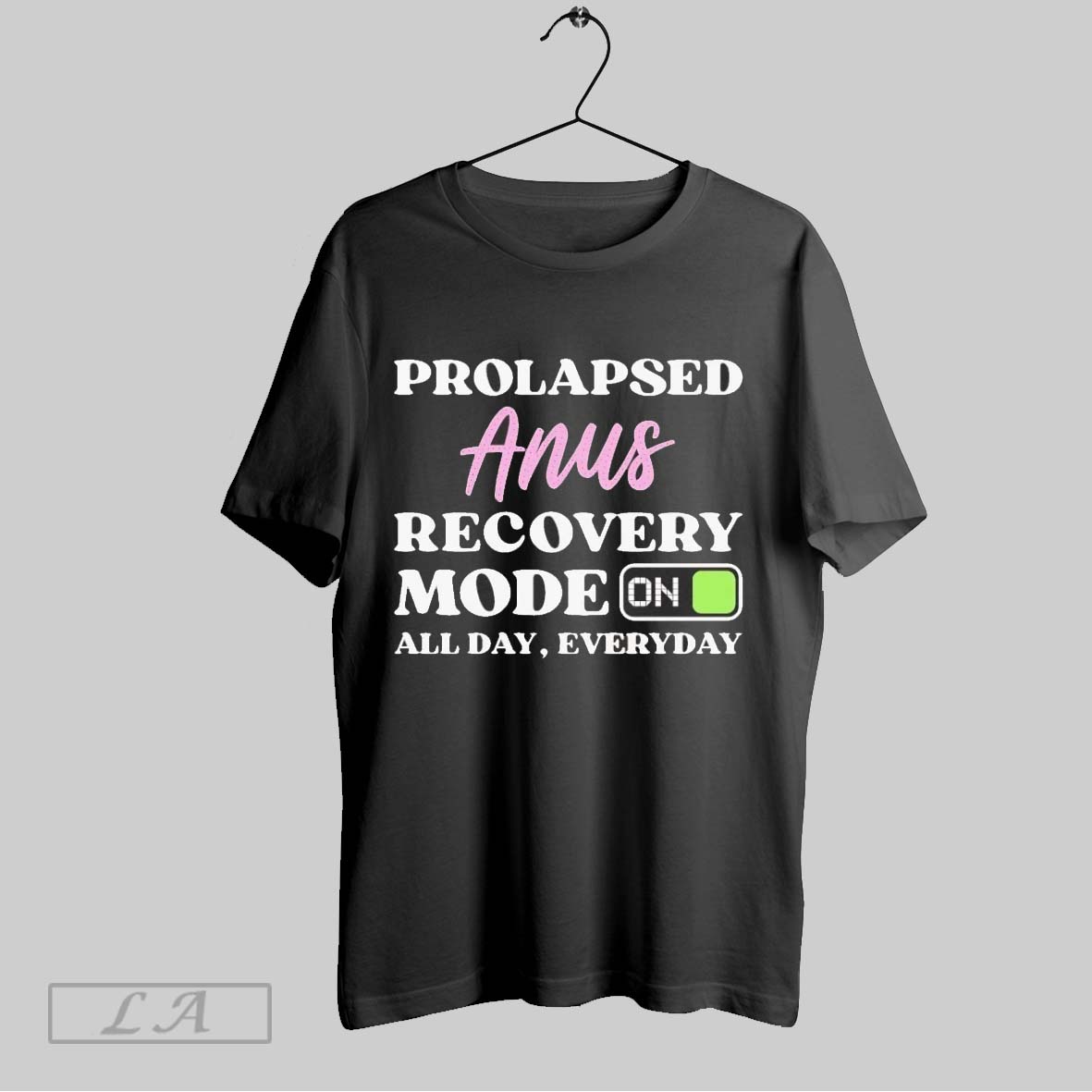 Original Prolapsed Anus Recovery Mode On All Day Everyday Shirt