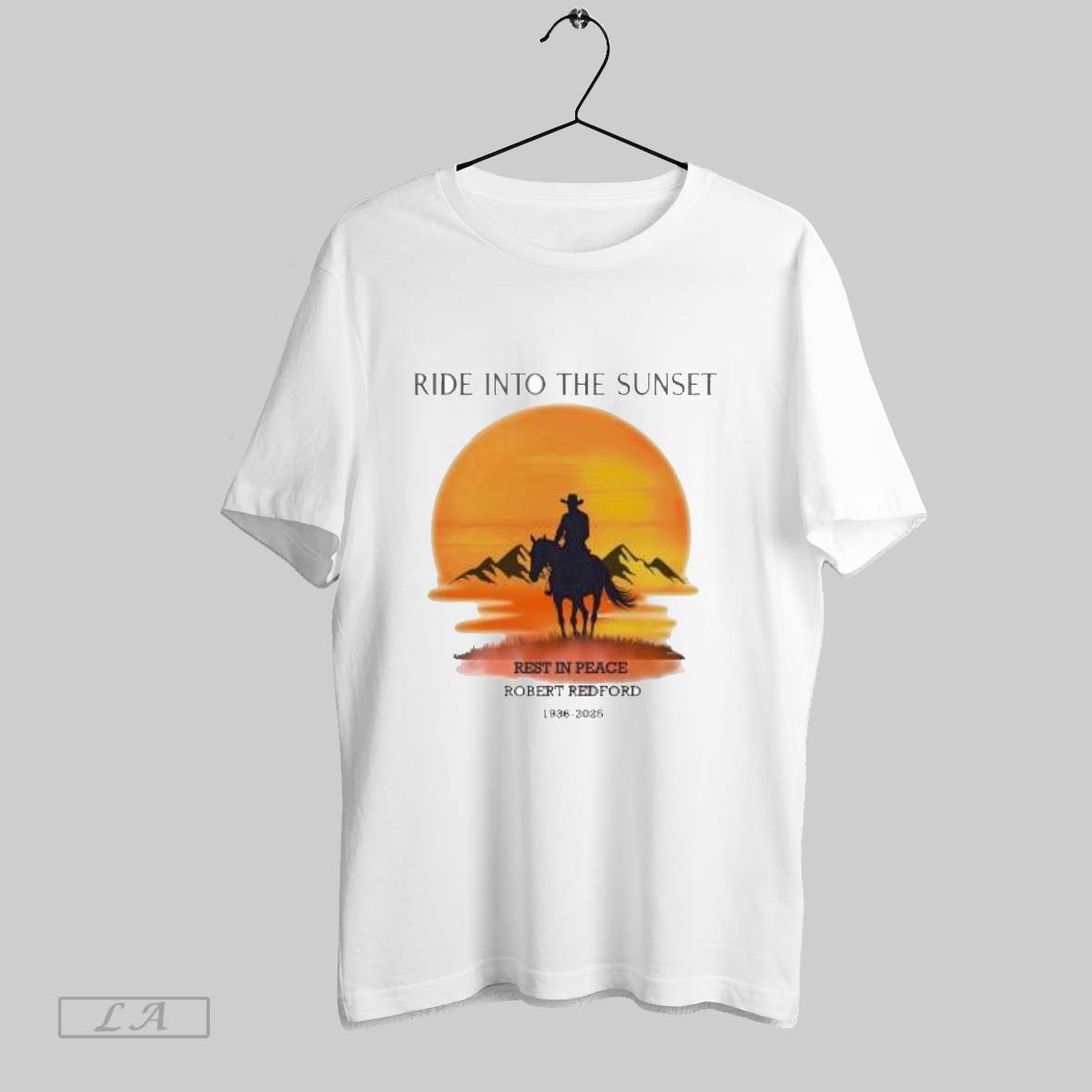 Original Ride Into The Sunset Rest In Peace Robert Redford 1936 2025 Shirt