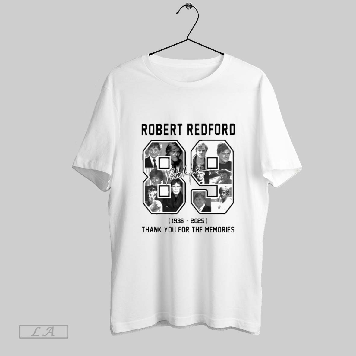 Original Robert Redford 89 Years 1936 2025 Thank You For The Memories Signature Shirt