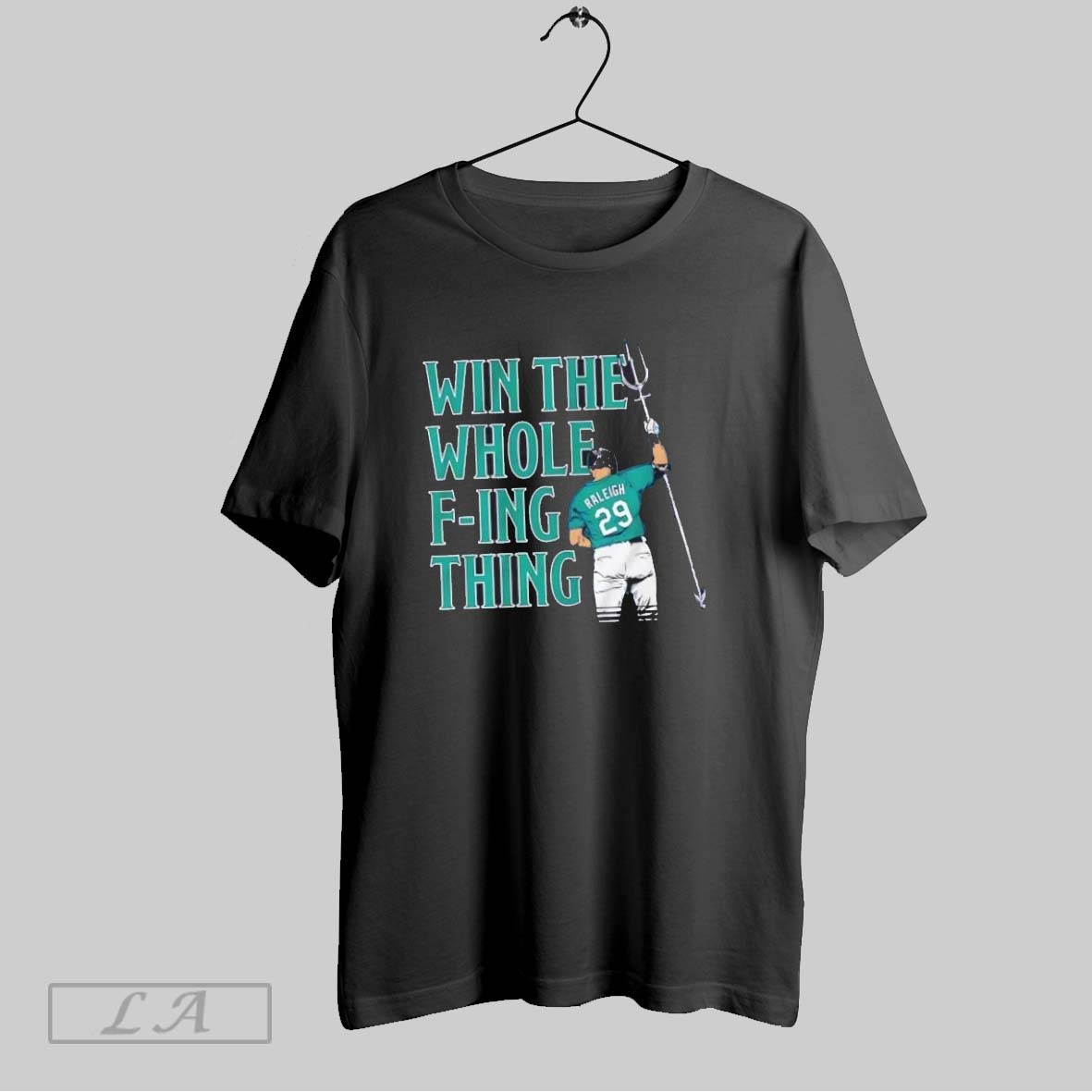 Original Seattle Mariners Cal Raleigh Win The Whole F Ing Thing Shirt