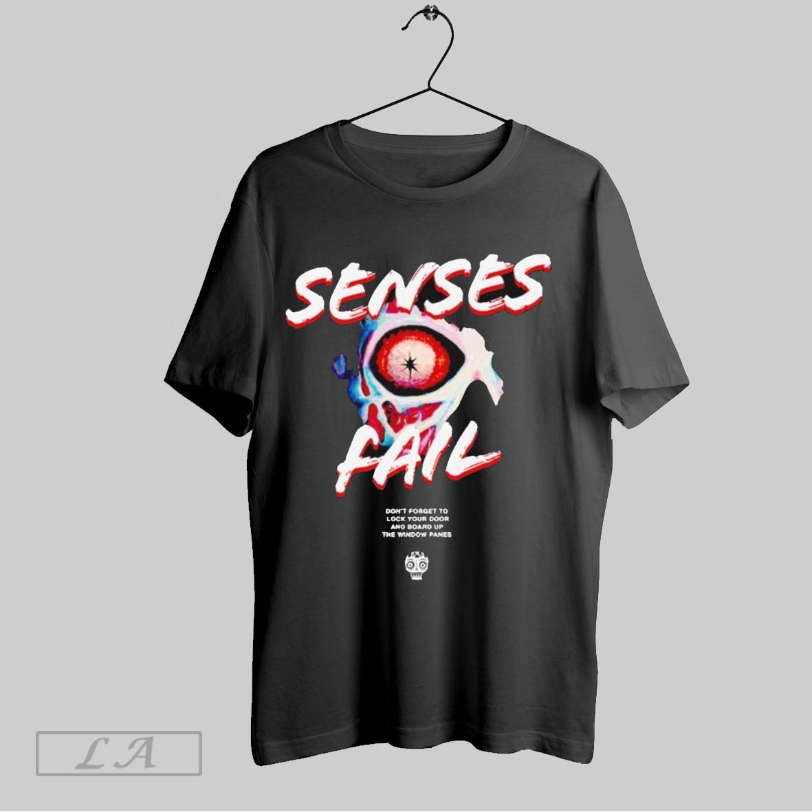 Original Senses Fail Dont Forget To Lock Your Door And Board Up The Window Panes Eyes Shirt