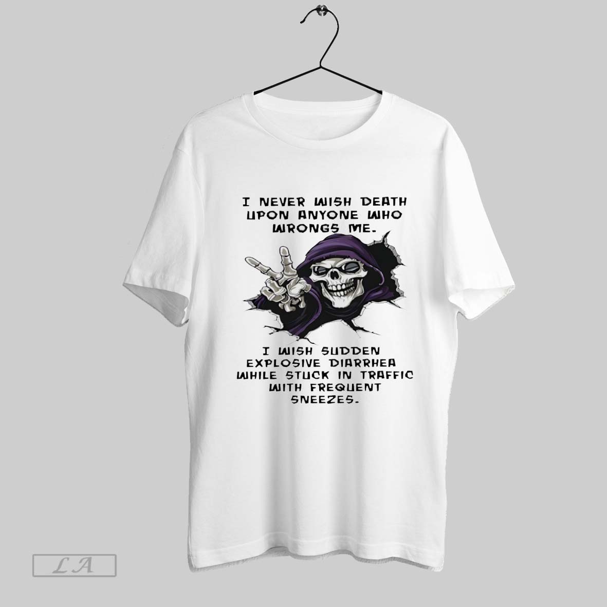 Original Skull I Never Wish Death Upon Anyone Who Wrongs Me Shirt