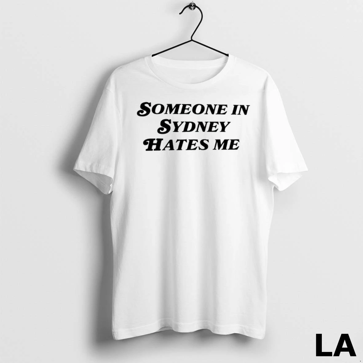 Original Someone In Sydney Hates Me Shirt