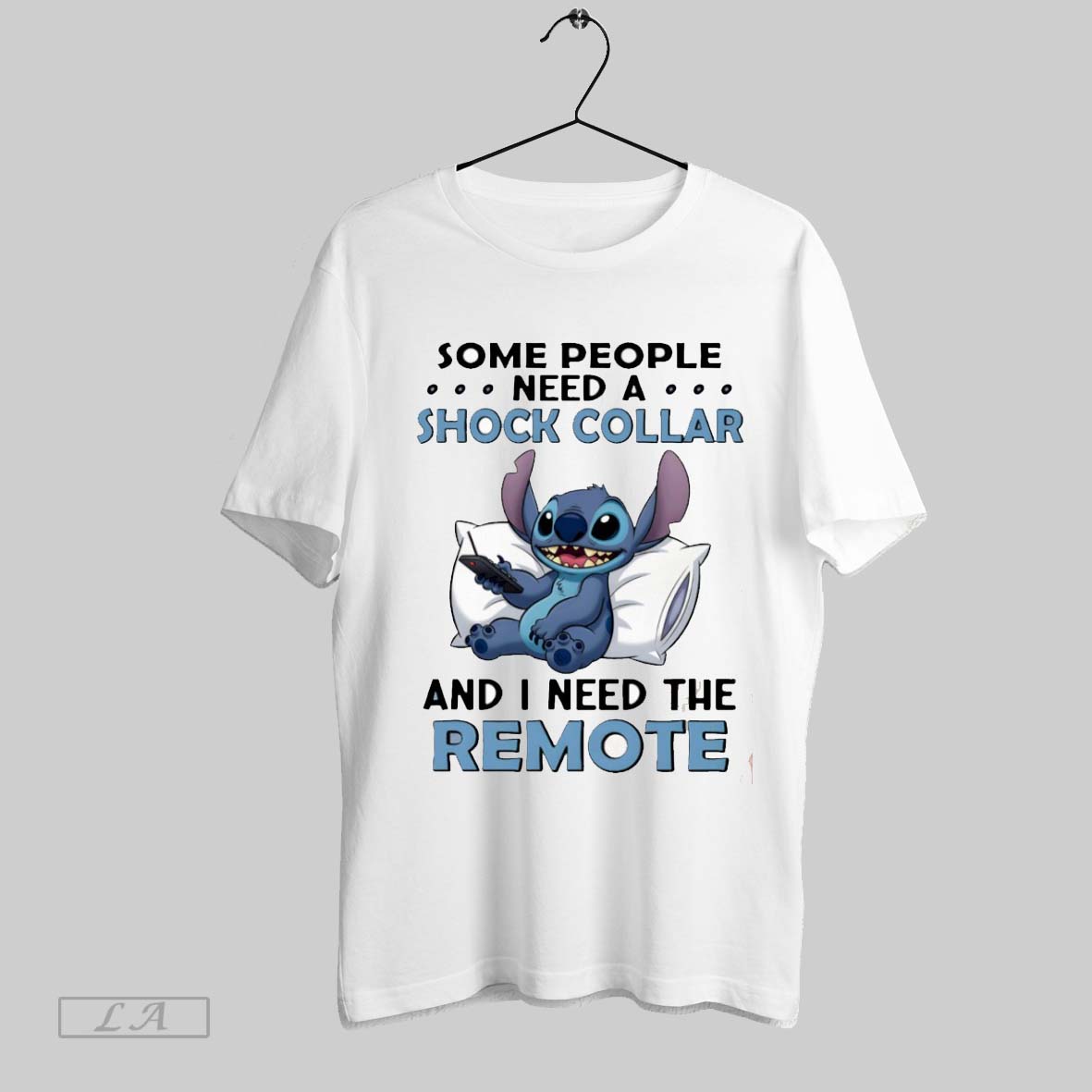 Original Stitch Sleep Some People Need A Shock Collar And I Need The Remote Shirt