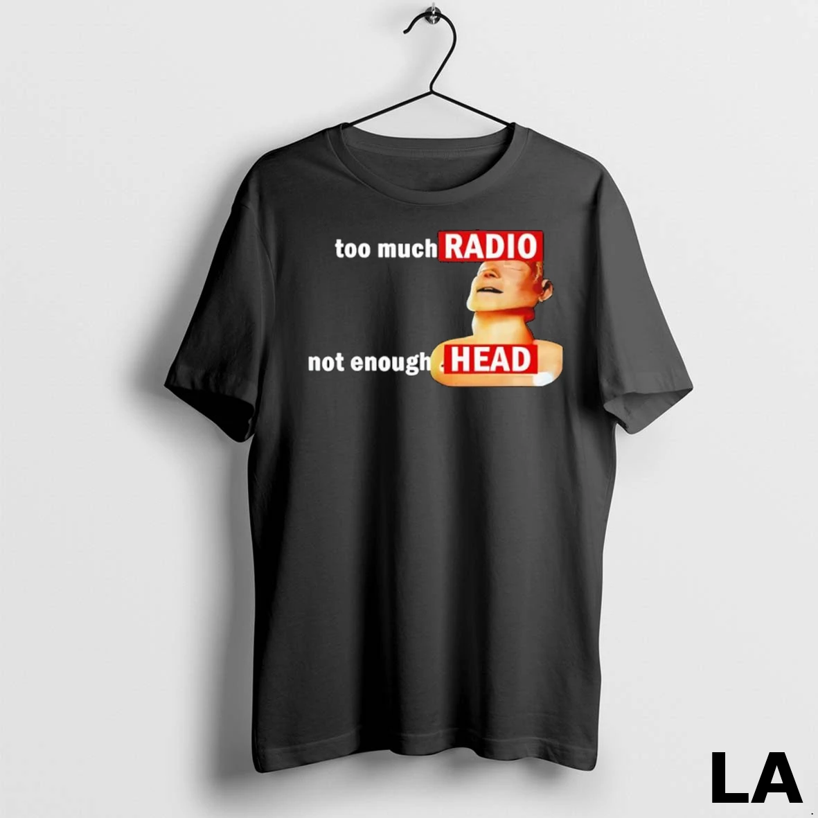 Original Too Much Radio Not Enough Head Meme Ladies Shirt