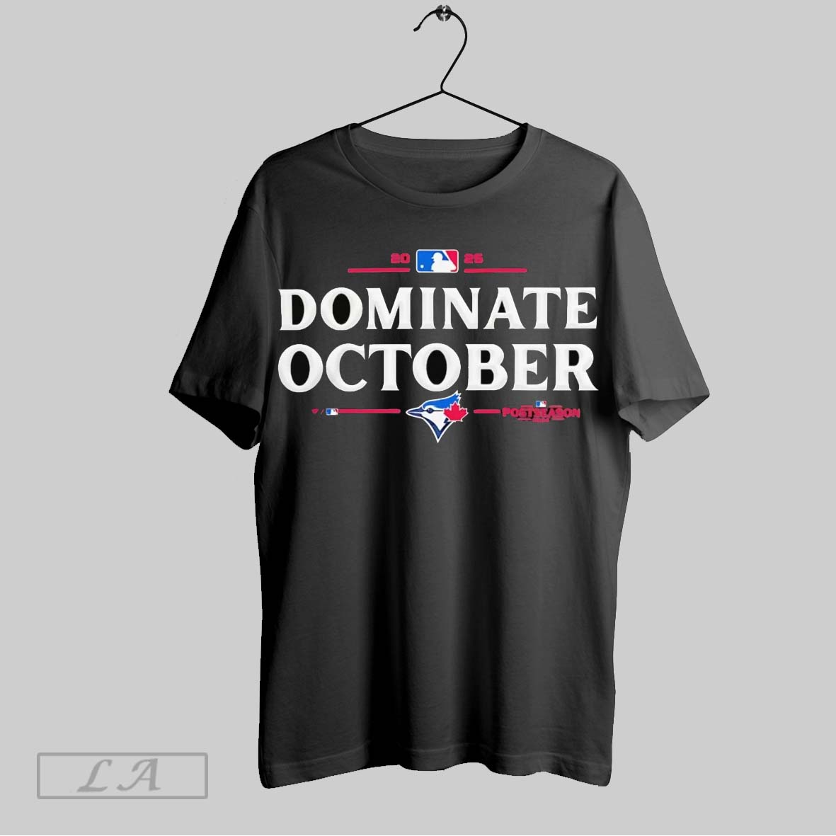 Original Toronto Blue Jays Dominate October 2025 Mlb Postseason Tshirt